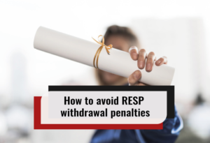 Read more about the article Tax Service in Toronto – How to avoid RESP withdrawal penalties