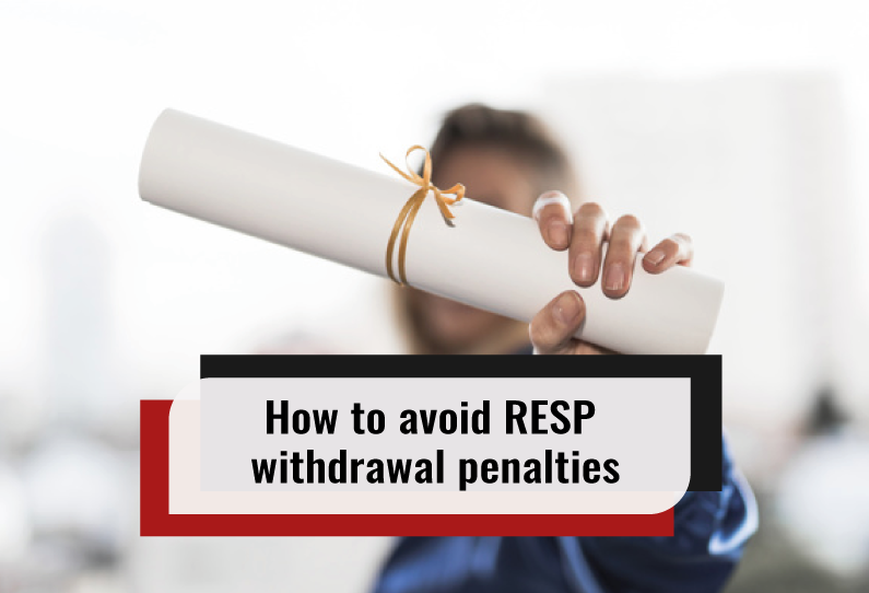 what to do to avoid RESP withdrawal penalties