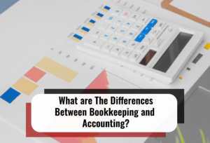 Read more about the article A Guide on Tax Service in Toronto: What are The Differences Between Bookkeeping and Accounting?