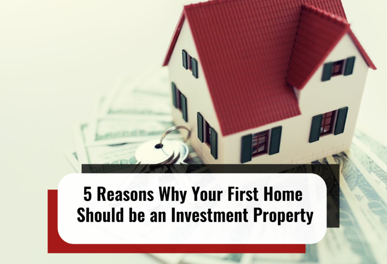 Read more about the article 5 Reasons Why Your First Home Should be an Investment Property – Financial planning in Scarborough for Property