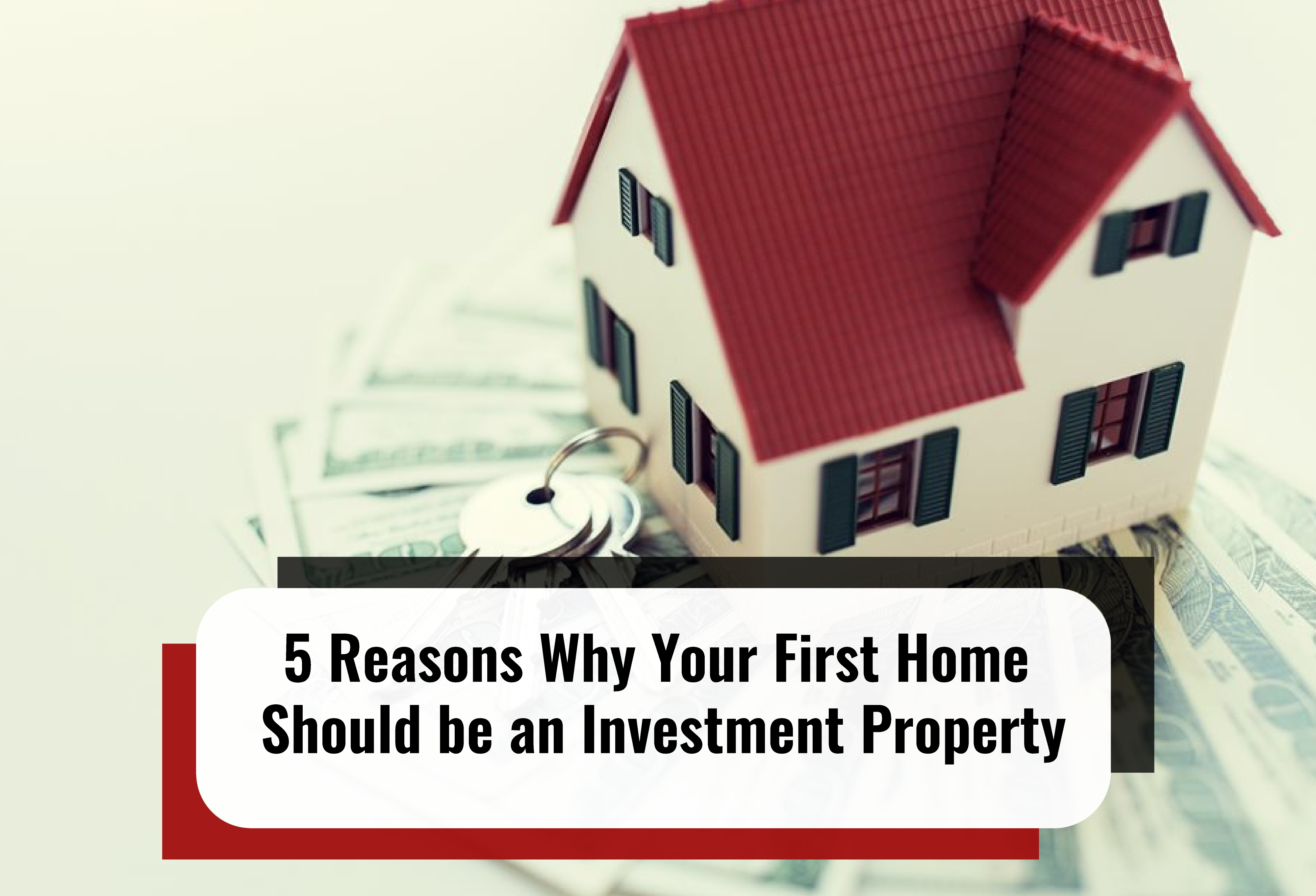 You are currently viewing 5 Reasons Why Your First Home Should be an Investment Property – Financial planning in Scarborough for Property
