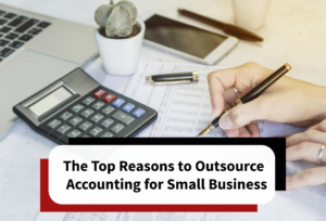 Read more about the article For Accounting Service in Toronto Here are The Top Reasons to Outsource Accounting for Small Business