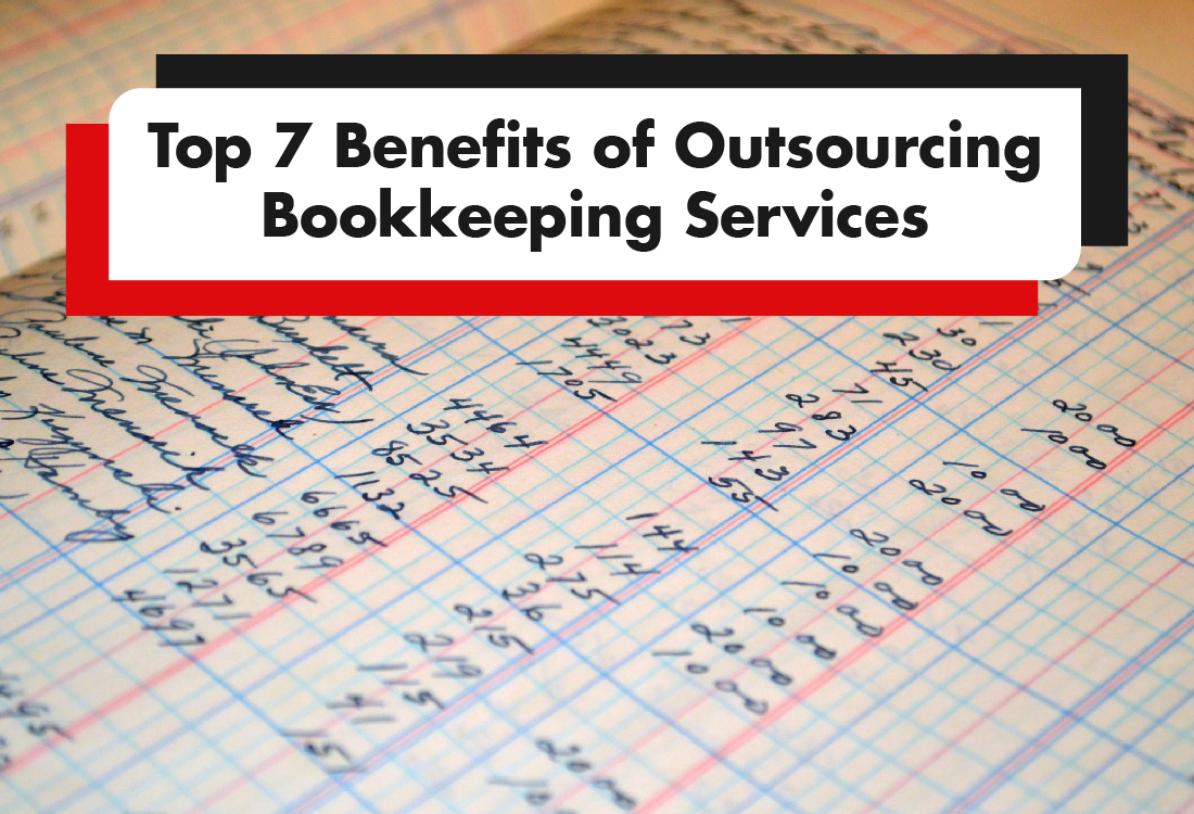 You are currently viewing Top 7 Benefits of Outsourcing Bookkeeping Services